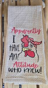 Aparrently I have an Attitude Chicken