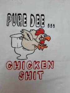 Pure Dee Chicken Shit