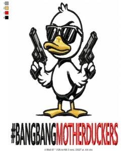 #BangBangMotherduckers