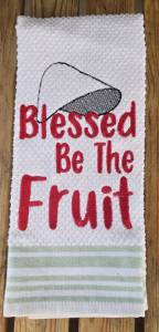 Blessed Be the Fruit